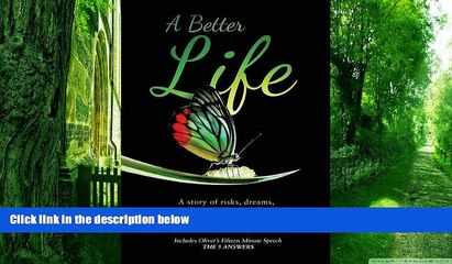 Big Deals  A Better Life: A story of risks, dreams, hope, and triumph  Free Full Read Best Seller