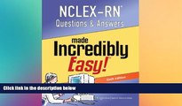 complete  NCLEX-RN Questions and Answers Made Incredibly Easy (Nclexrn Questions   Answers Made