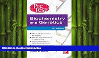 complete  Biochemistry and Genetics Pretest Self-Assessment and Review 5/E