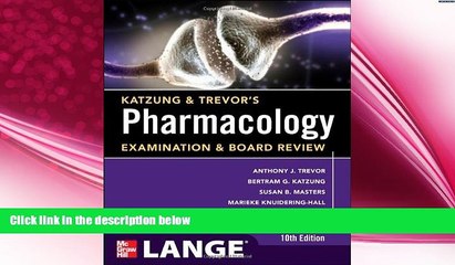 behold  Katzung   Trevor s Pharmacology Examination and Board Review,10th Edition (Katzung