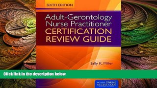 there is  Adult-Gerontology Nurse Practitioner Certification Review Guide