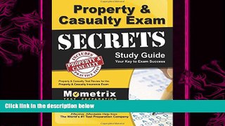 there is  Property   Casualty Exam Secrets Study Guide: P-C Test Review for the Property