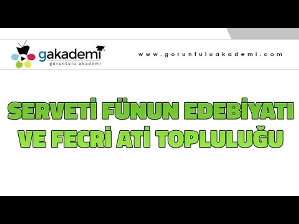 Serveti Fünun Edebiyatı ve Fecri Ati Topluluğu