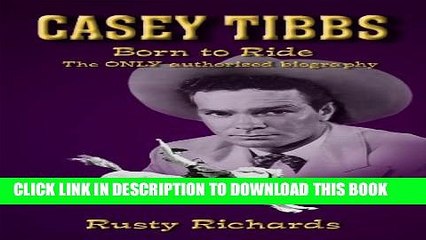 [PDF] Casey Tibbs - Born to Ride Full Online