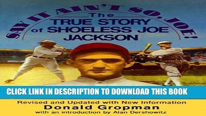 [PDF] Say It Ain t So, Joe!: The True Story of Shoeless Joe Jackson Full Online