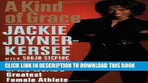 [PDF] A Kind of Grace: The Autobiography of the World s Greatest Female Athlete Full Collection