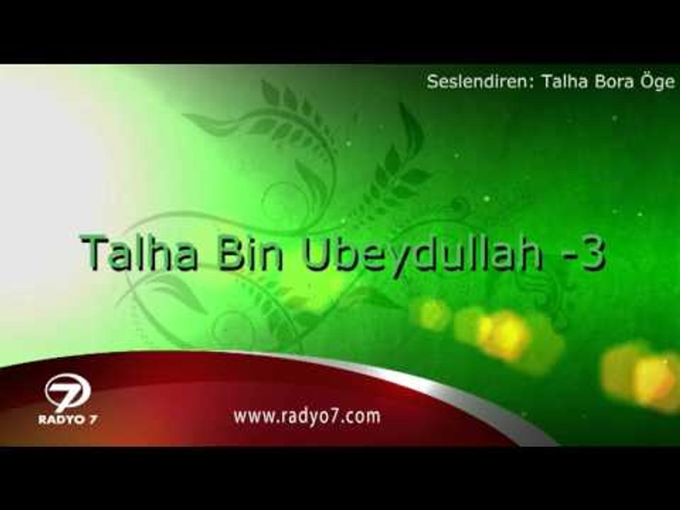 TALHA BORA ÖGE ANLATIYOR " Talha Bin Ubeydullah 3.bölüm "