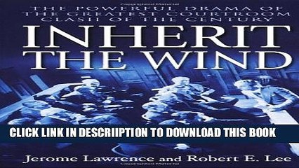 [New] Inherit the Wind: The Powerful Drama of the Greatest Courtroom Clash of the Century