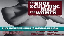 [PDF] The Body Sculpting Bible for Women: Featuring the 14-Day Body Sculpting Workout The Ultimate