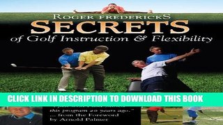 [PDF] Roger Fredericks Secrets of Golf Instruction   Flexibility Full Online