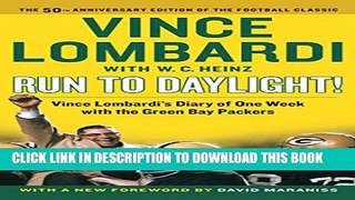 [PDF] Run to Daylight!: Vince Lombardi s Diary of One Week with the Green Bay Packers Popular Online