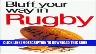 [PDF] The Bluffer s Guide to Rugby: Bluff Your Way in Rugby Full Colection