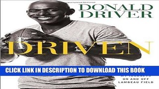 [PDF] Driven: From Homeless to Hero, My Journeys On and Off Lambeau Field Popular Online