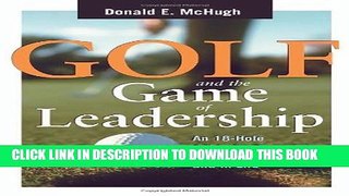 [PDF] Golf and the Game of Leadership: An 18-Hole Guide for Success in Business and in Life