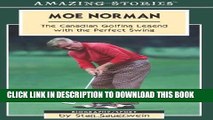 [PDF] Moe Norman: The Canadian Golfing Legend with the Perfect Swing Full Online