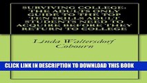 [PDF] SURVIVING COLLEGE: THE ADULTS ONLY GUIDE TO THE TOP TEN SKILLS ADULT STUDENTS NEED TO