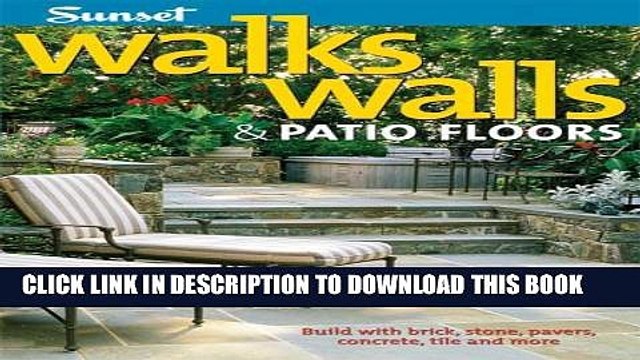 [PDF] Walks, Walls Patio Floors: Build with Brick, Stone, Pavers, Concrete, Tile and More