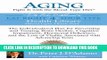 [PDF] Aging: Fight it with the Blood Type Diet: The Individualized Plan for Preventing and