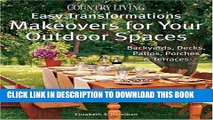 [PDF] Country Living Easy Transformations: Makeovers for Your Outdoor Spaces: Backyards, Decks,