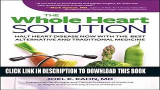 [PDF] The Whole Heart Solution: Halt Heart Disease Now with the Best Alternative and Traditional