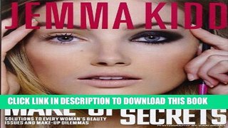 [PDF] Jemma Kidd Make-Up Secrets: Solutions to Every Woman s Beauty Issues and Make-Up Dilemmas