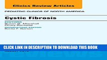 [PDF] Cystic Fibrosis, An Issue of Pediatric Clinics of North America, 1e (The Clinics: Internal