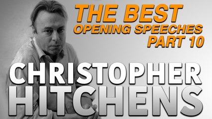 Does a Good God Exist? - Best Hitchens Opening Speeches - Part 10