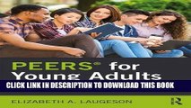 [PDF] PEERS for Young Adults: Social Skills Training for Adults with Autism Spectrum Disorder and