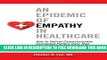 Collection Book An Epidemic of Empathy in Healthcare: How to Deliver Compassionate, Connected