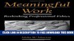 New Book Meaningful Work: Rethinking Professional Ethics (Practical and Professional Ethics)