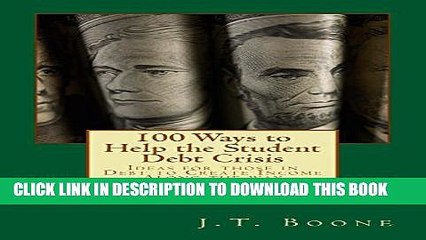 Download Video: [New] 100 Ways to Help the Student Debt Crisis: Ideas for those in Debt to Create Income along the