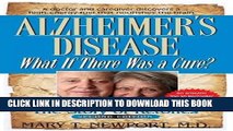 [PDF] Alzheimer s Disease: What If There Was a Cure?: The Story of Ketones Popular Online