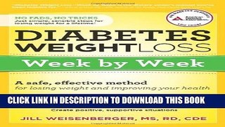 [PDF] Diabetes Weight Loss: Week by Week: A Safe, Effective Method for Losing Weight and Improving