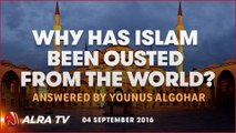 #AskYounusAlGohar | Why Has Islam Been Ousted From The World?