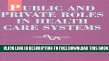 New Book Public and Private Roles in Health Care Systems: Reform Experience in 7 Oecd Countries