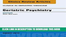 [PDF] Geriatric Psychiatry, An Issue of Clinics in Geratric Medicine, (The Clinics: Internal