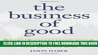 New Book The Business of Good: Social Entrepreneurship and the New Bottom Line