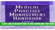 New Book Medical Practice Management Handbook 1999: Policy Guide to Accounting and Tax Issues,
