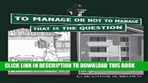 [New] To Manage or Not to Manage that is the Question Exclusive Online