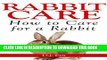 Collection Book Rabbit Care: How to Care for Rabbits