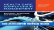 New Book Health Care Supply Chain Management: Elements, Operations, and Strategies