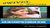 [PDF] SWIVEL to Success - Bipolar Disorder in the Classroom: A Teacher s Guide to Helping Students