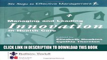 New Book Managing and Leading Innovation in Health Care: Six Steps to Effective Management Series,