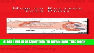 [PDF] How to Enlarge Your Penis: Enlarge your penis by combination of all natural methods Full