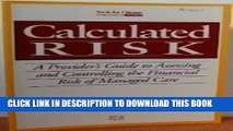 Collection Book Calculated Risk: A Provider s Guide to Assessing and Controlling the Financial