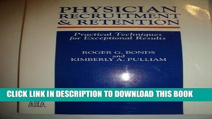 New Book Physician Recruitment and Retention: Practical Techniques for Exceptional Results