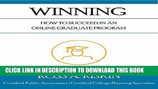 [New] Winning: How to Succeed in an Online Graduate Program Exclusive Full Ebook