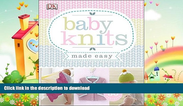 FAVORITE BOOK Baby Knits Made Easy FULL ONLINE