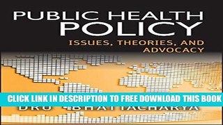 New Book Public Health Policy: Issues, Theories, and Advocacy