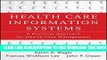 New Book Health Care Information Systems: A Practical Approach for Health Care Management